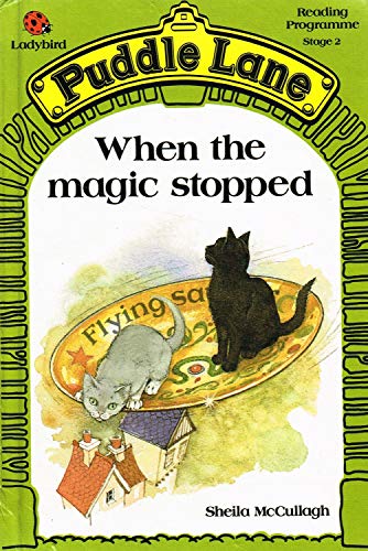Beispielbild fr When the Magic Stopped (Puddle Lane Reading Program/Stage 2, Book 1) zum Verkauf von Wonder Book