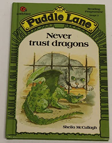 9780721409306: Never Trust Dragons (Puddle Lane Reading Programme)