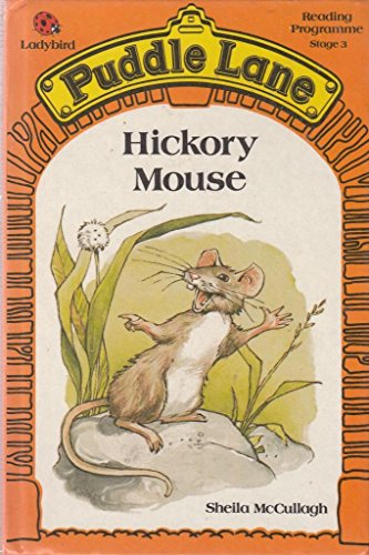 Stock image for Hickory Mouse (Puddle Lane S.) for sale by AwesomeBooks