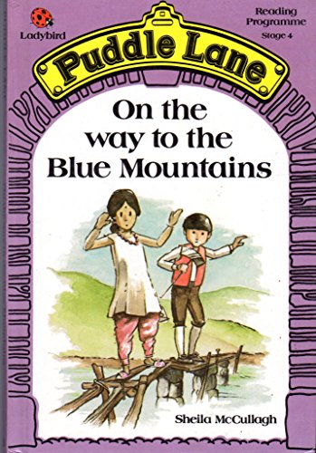 Stock image for On the Way to the Blue Mountains (Puddle Lane reading programme) for sale by AwesomeBooks