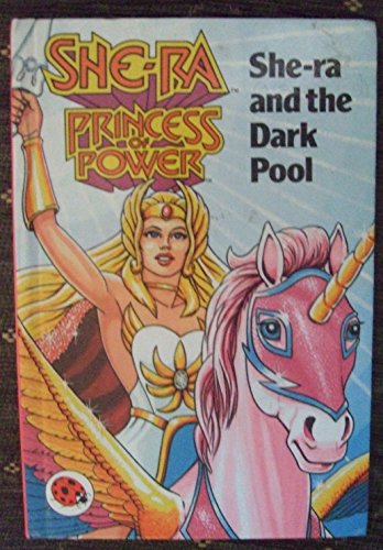 Stock image for She-Ra and the Dark Pool (She-Ra Princess of Power) for sale by AwesomeBooks