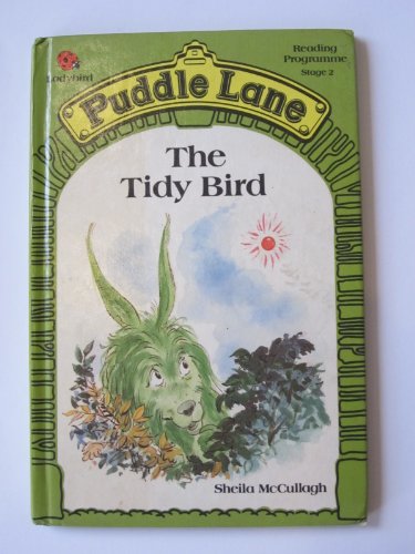 Imagen de archivo de The Tidy Bird (Puddle Lane reading programme - stage 2) a la venta por SecondSale