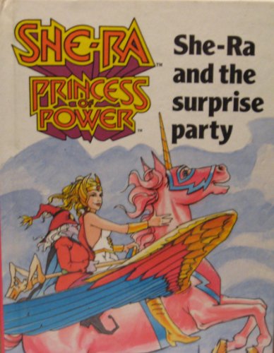 Stock image for She-Ra and the Surprise Party (She-Ra Princess of Power) for sale by Campbell Bookstore