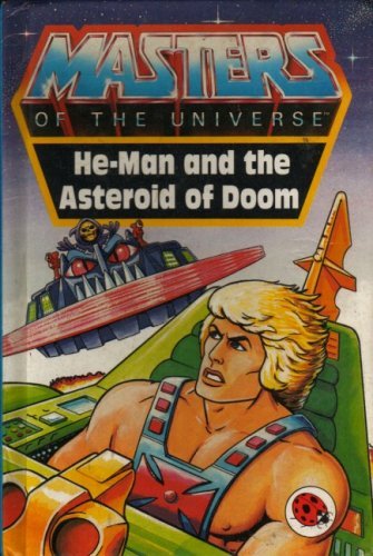 He-man and the Asteroid of Doom (Masters of the Universe) (9780721409825) by John Grant