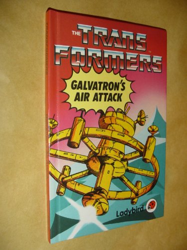 Imagen de archivo de Galvatrons Air Attack (Transformers S.) a la venta por AwesomeBooks