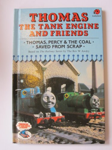 Thomas, Percy and the Coal & Saved From Scrap (Thomas the Tank Engine & Friends): 8 - Rev. W. Awdry