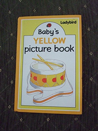 Stock image for Baby's Yellow Picture Book (Baby Picture Books) for sale by Goldstone Books