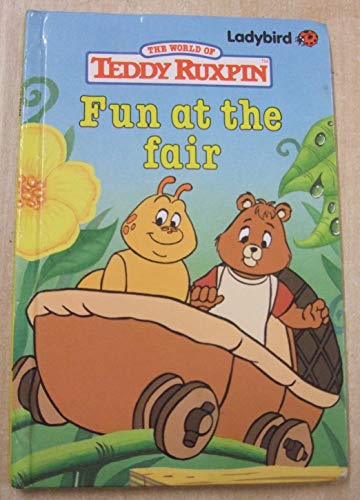 Beispielbild fr Fun at the Fair (Teddy Ruxpin) zum Verkauf von medimops