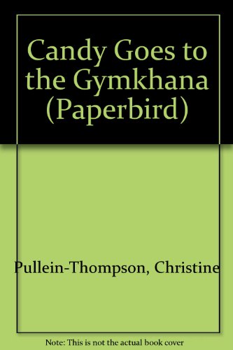 Candy Goes to the Gymkhana (Paperbird) (9780721411729) by [???]