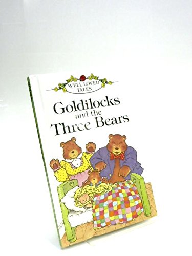 Beispielbild fr Goldilocks and the Three Bears (Ladybird Well Loved Tales) zum Verkauf von AwesomeBooks
