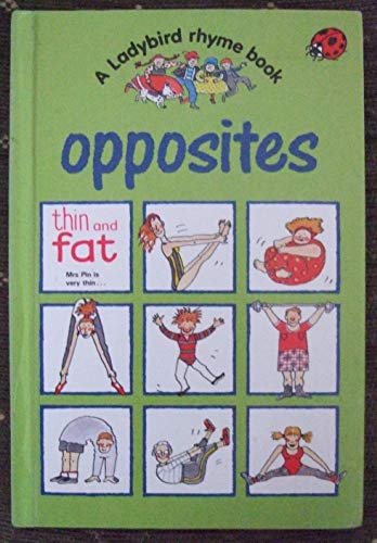 Beispielbild fr Opposites [ A Ladybird rhyme book ]: 4 zum Verkauf von WorldofBooks