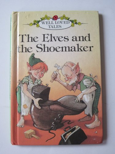 Beispielbild fr Elves and the Shoemaker (Ladybird Well-loved Tales) zum Verkauf von AwesomeBooks