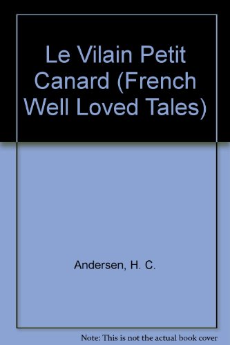 Beispielbild fr Le Vilain Petit Canard / the Ugly Duckling (French Well Loved Tales) zum Verkauf von Best and Fastest Books