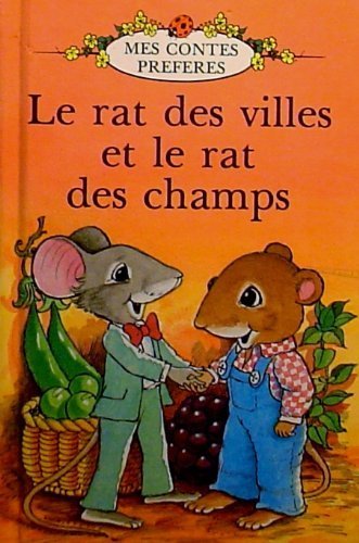 Beispielbild fr Le Rat Des Villes Et Le Rat Des Champs / the Town Mouse and the Country Mouse (French Well Loved Tales) zum Verkauf von SecondSale