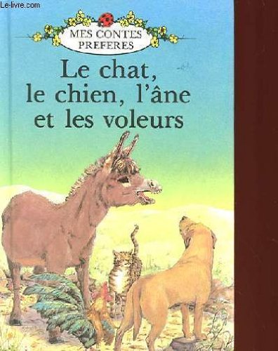 Beispielbild fr Chat, le Chien, l'Ane et les Voleurs zum Verkauf von Ammareal