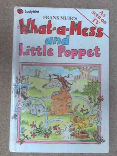 Stock image for What-a-Mess And the Little Poppet: 2 for sale by WorldofBooks