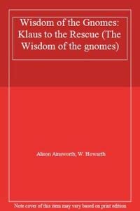 Beispielbild fr Klaus to the Rescue (The Wisdom of the gnomes) zum Verkauf von AwesomeBooks