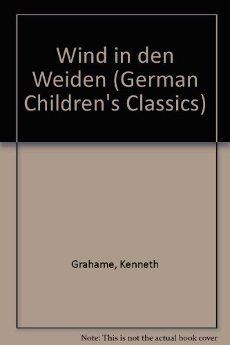 Stock image for Wind in den Weiden (German Children's Classics) for sale by medimops