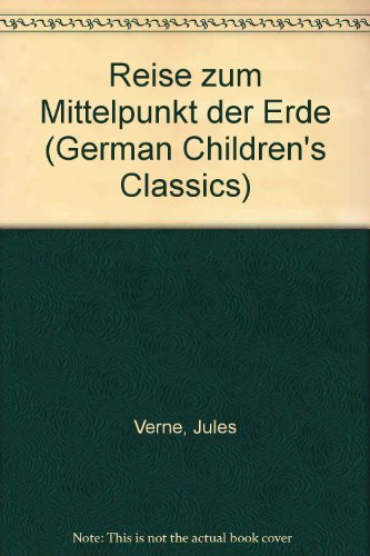 Stock image for Reise zum Mittelpunkt der Erde (Children's Classics) for sale by Gerald Wollermann