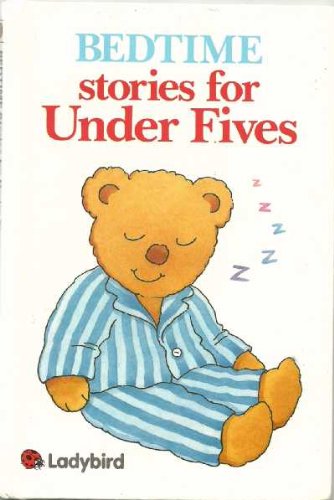 Stock image for Bedtime : Stories for under Fives for sale by Better World Books Ltd