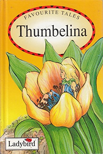 Stock image for Thumbelina (Favourite Tales) for sale by ThriftBooks-Dallas