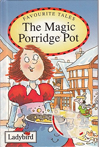 Stock image for The Magic Porridge Pot: Based on a Traditional Folk Tale (Favourite Tales) for sale by AwesomeBooks