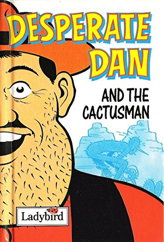 Stock image for Desperate Dan and the Cactusman for sale by Merandja Books