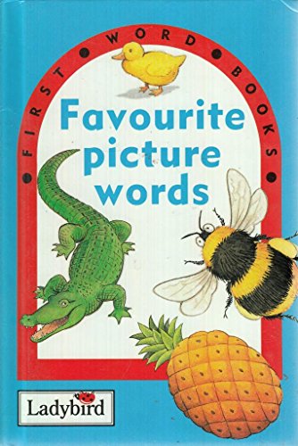 Imagen de archivo de Favourite Picture Words (First Word Books) a la venta por Wonder Book