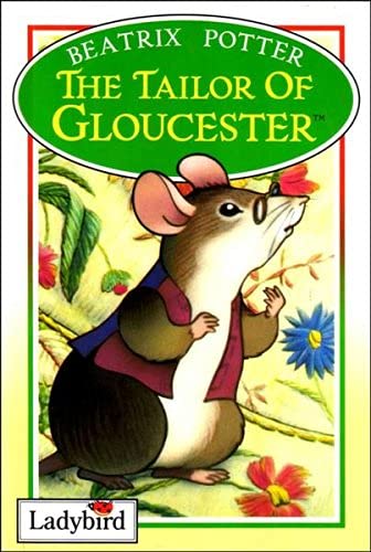Imagen de archivo de The Tailor of Gloucester (Ladybird Peter Rabbit and Friends Storybooks) a la venta por Reuseabook