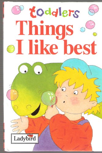 Imagen de archivo de Things I Like Best (Toddler's World) a la venta por AwesomeBooks