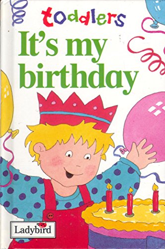 Imagen de archivo de IT's my Birthday (Toddler's World) a la venta por AwesomeBooks