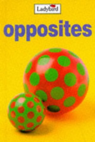 Stock image for Opposites (My First Learning Books) for sale by AwesomeBooks