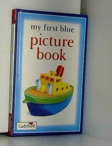 Stock image for My First Blue Picture Book (My First Picture Books) for sale by Wonder Book