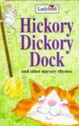 Beispielbild fr Hickory Dickory Dock and Other Nursery Rhymes zum Verkauf von Better World Books Ltd