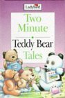 Beispielbild fr Teddy Bear Tales (Ladybird Two Minute Tales) zum Verkauf von AwesomeBooks