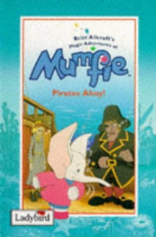 Imagen de archivo de Magical Adventures Og Mumfie: Pirate's Ahoy!: v. 3 (Magical Adventures of Mumfie) a la venta por WorldofBooks