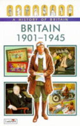 Stock image for Britain 1901-1945 (Ladybird History of Britain): v. 8 for sale by WorldofBooks
