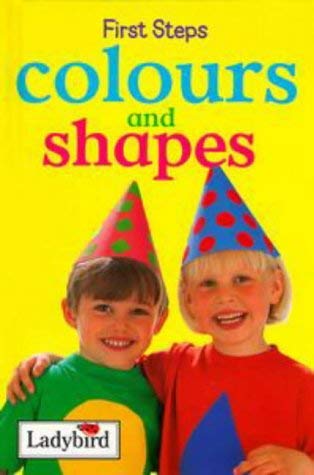 Stock image for First Steps: Shapes And Colours for sale by WorldofBooks
