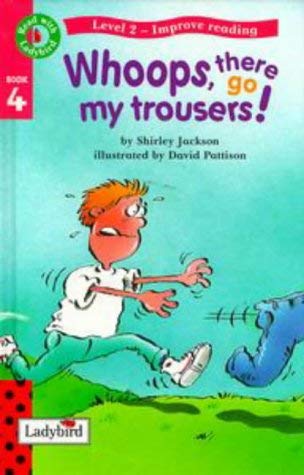 Read With Ladybird 04 Whoops There Go My Trousers (9780721418919) by Ladybird