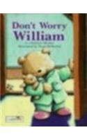 Stock image for Ladybird Picture Stories: Don't Worry William (Picture Stories) for sale by SecondSale