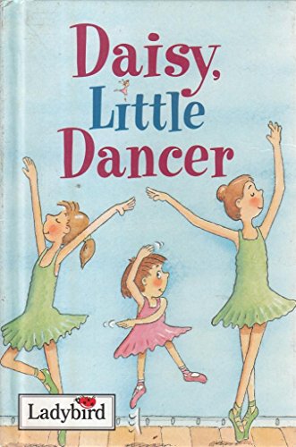 Stock image for Daisy, Little Dancer (Ladybird Little Stories) for sale by AwesomeBooks