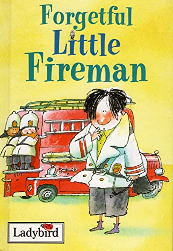Imagen de archivo de Forgetful Little Fireman a la venta por Better World Books