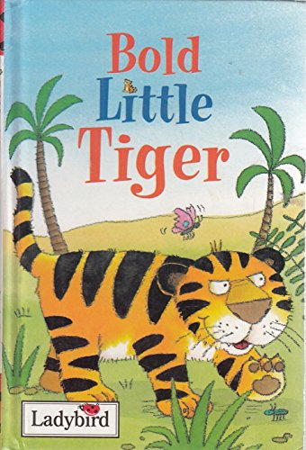 Beispielbild fr Bold Little Tiger zum Verkauf von ThriftBooks-Atlanta