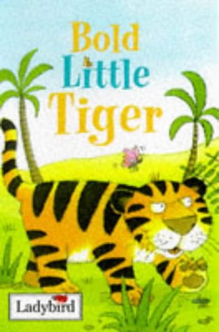 Stock image for Bold Little Tiger for sale by ThriftBooks-Atlanta