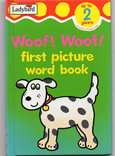 Beispielbild fr Woof! Woof (First Picture Word Books) zum Verkauf von More Than Words