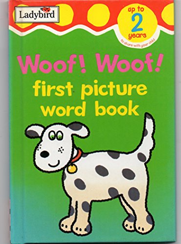 Stock image for Woof! Woof (First Picture Word Books) for sale by More Than Words