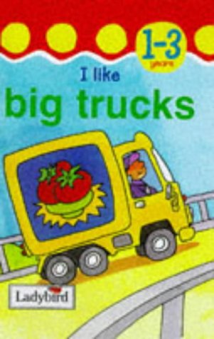 Imagen de archivo de I Like Big Trucks a la venta por Ammareal