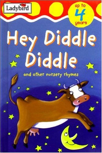 Hey Diddle Diddle and Other Nursery Rhymes (Ladybird Toddler Rhymetime) - Unknown