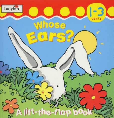 Beispielbild fr Whose Ears?: A Lift-the-flap Book (I'm learning about) zum Verkauf von AwesomeBooks