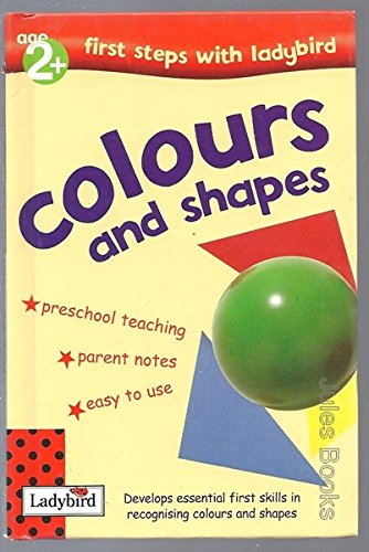 Stock image for First Steps: Colours And Shapes (First Steps with Ladybird) for sale by AwesomeBooks